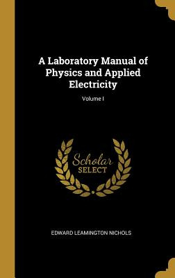 Libro A Laboratory Manual Of Physics And Applied Electric...