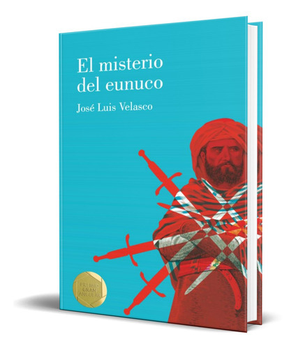 El Misterio Del Eunuco, De Jose Luis Velasco. Editorial Ediciones Sm, Tapa Blanda En Español, 2020