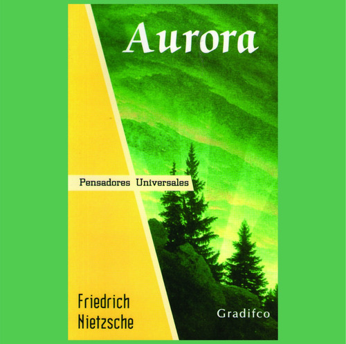 Friedrich Nietzsche - Aurora - Libro Nuevo Completo