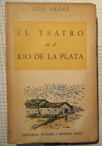 Luis Ordaz - El Teatro En El Río De La Plata