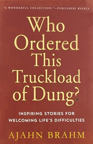 Book : Who Ordered This Truckload Of Dung? Inspiring Storie