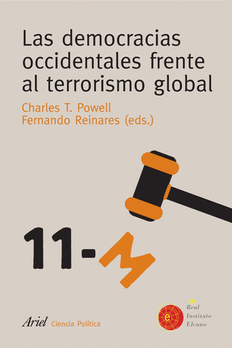 Las democracias occidentales frente al terrorismo global, de Nüsslein-Volhard, Christine. Serie Ariel Ciencia Política Editorial Ariel México, tapa blanda en español, 2009