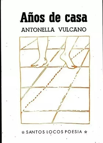 Años De Casa - Antonella Vulcano - Santos Locos