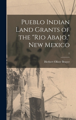 Libro Pueblo Indian Land Grants Of The Rio Abajo, New Mex...