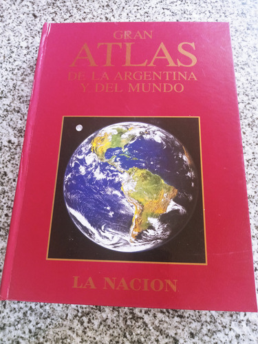 Gran Atlas De La Argentina Y El Mundo - La Nacion