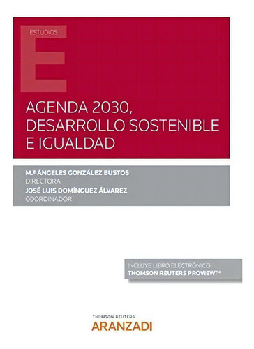 Agenda 2030, Desarrollo Sostenible E Igualdad (duo), De Jose (coord.) Dominguez Alvarez. Editorial Aranzadi, Tapa Blanda En Español, 2022