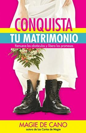 Libro Conquista Tu Matrimonio : Remueve Los Obstaculos Y ...