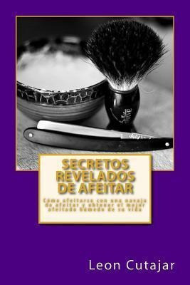 Secretos Revelados De Afeitar - Leon Cutajar