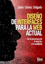 Comprar Libro Diseño De Interfaces Para La Web Actual De Gómez Delga