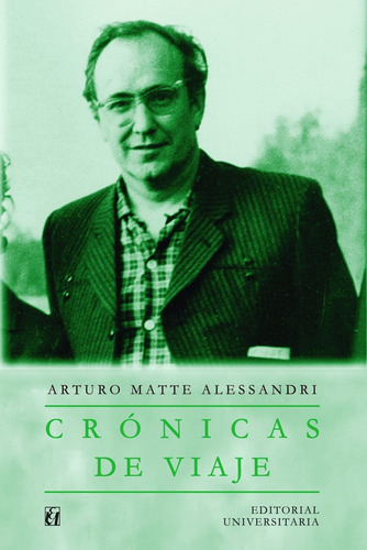 Cronicas De Viaje / Arturo Matte Alessandri