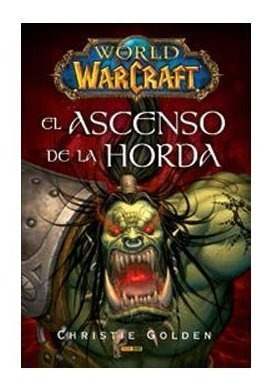 Libro World Of Warcraft: El Ascenso De La Horda