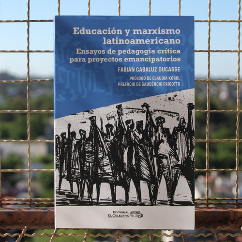 Educación Y Marxismo Latinoamericano