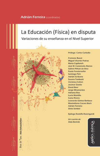 La Educación (física) En Disputa / Adrián Ferreira (coord.)