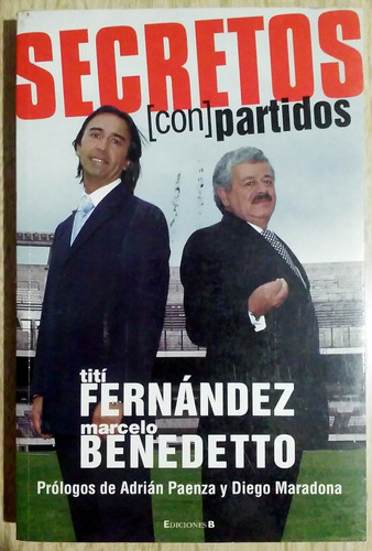 Libro Secretos (con) Partidos, De Tití Fernández Y Benedetto