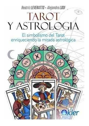 Tarot Y Astrología - Leveratto Beatriz / Lodi Alejandro