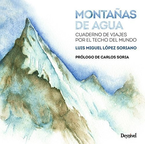 Montañas De Agua - Luis Miguel Lopez Soriano