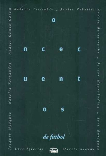 Once Cuentos De Futbol, De Varios Autores. Editorial Tunel, Tapa Blanda En Español