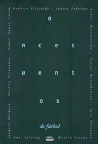Comprar Once Cuentos De Futbol, De Varios Autores. Editorial Tunel, Tapa Blanda En Español