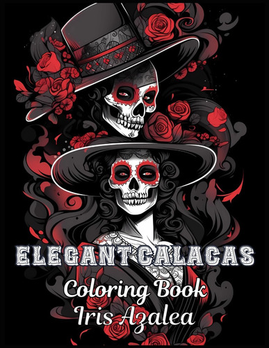 Libro: Elegant Calacas: 50 Exquisite Day Of The Dead Costume