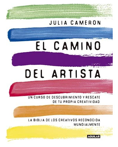 Libro Camino Del Artista De Julia Cameron Aguilar