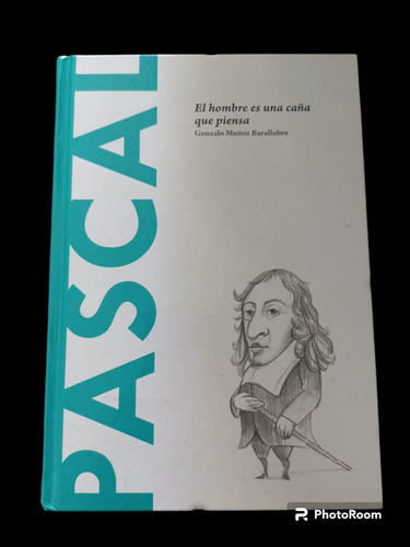 Pascal El Hombre Es Una Caña Que Piensa