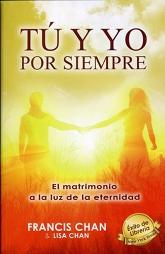 Libro : Tu Y Yo Por Siempre - Francis And Lisa Chan