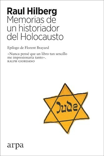 Memorias De Un Historiador Del Holocausto - Hilberg Raul (l