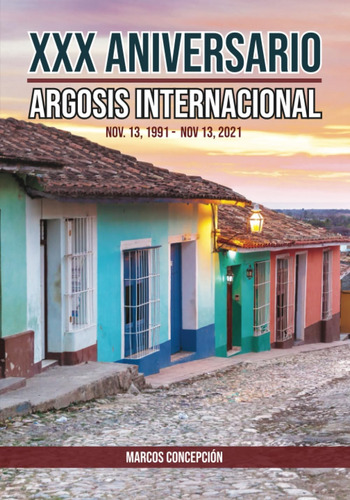 Libro: Xxx Aniversario Argosis Internacional: (color) Antolo
