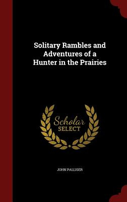 Libro Solitary Rambles And Adventures Of A Hunter In The ...