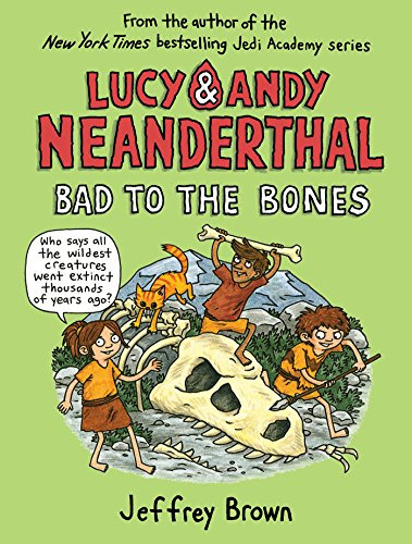 Libro Lucy And Andy Neanderthal: Bad To The Bones De Brown,