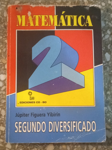 Matemática 2 Diversificado - Júpiter Figueras Yibirin