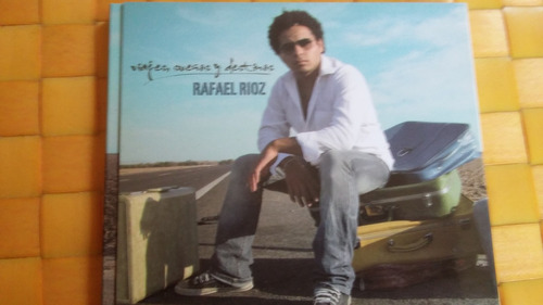 Cd Rafael Rioz Viajes Sueños Y Destinos Chileno