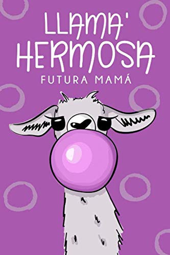 Llama' Hermosa Futura Mama -spanish Edition-: Cute Journal N