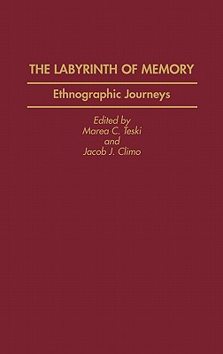 Libro The Labyrinth Of Memory: Ethnographic Journeys - Te...