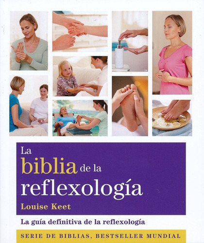 La Biblia De La Reflexologia (nueva Edicion)