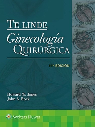 Te Linde Ginecología Quirúrgica 11° Edición- Jones