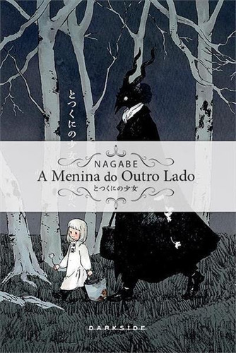 A Menina Do Outro Lado - 1ªed.(2019), De Nagabe. Editora Darkside, Capa Dura, Edição 1 Em Português, 2019