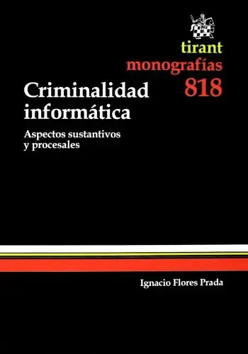 Livro Criminalidad Informática, de Ignacio Flores Prada. Editorial tirant lo blanch libros, tapa mole, en espanhol (9999)