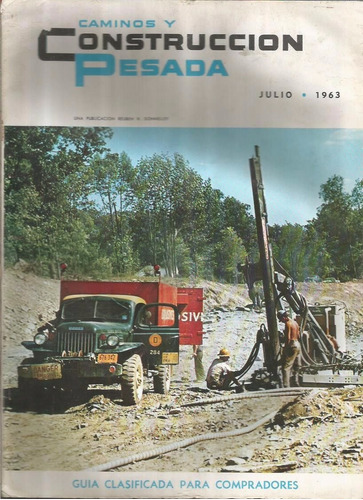 Revista / Caminos Y Construccion Pesada / Julio 1963