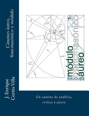 Libro Canones: Aureo, Francmasonico Y Modulo.: Un Camino ...