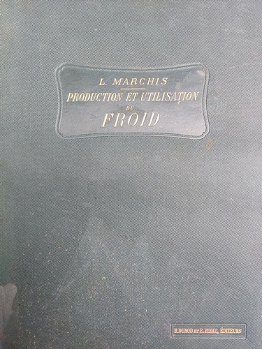 Libro Production Et Utilisation Du Froid Marchis L. 171a8