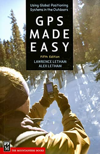 Gps Made Easy: Using Global Positioning Systems In The Outdoors, De Letham, Lawrence. Editorial Mountianeers Books, Tapa Blanda En Inglés