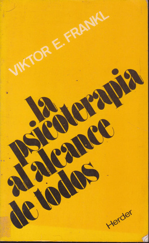 La Psicoterapia Al Alcance De Todos. Viktor Frankl.