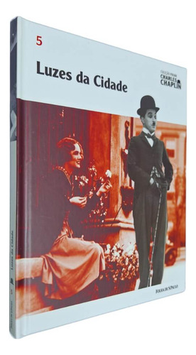 Livro/dvd Coleção Folha Charles Chaplin Vol. 5 Luzes Da Cidade, De Charles Chaplin. Livro/dvd Coleção Folha Charles Chaplin, Vol. 5. Editorial Folha, Tapa Dura, Edición 1 En Português, 2010