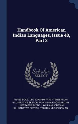 Libro Handbook Of American Indian Languages, Issue 40, Pa...