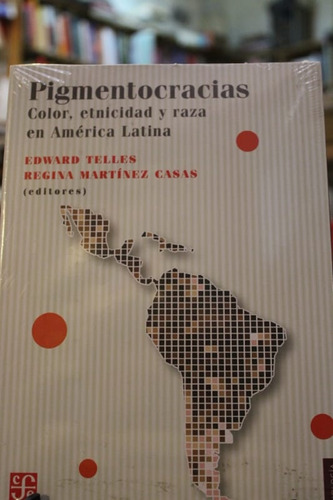 Pigmentocracias - Edward Telles / Regina Martínez Casas
