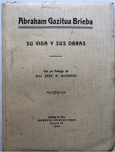 Abraham Gazitua Vida Obra Magallanes Pta Arenas 1935 Patagon