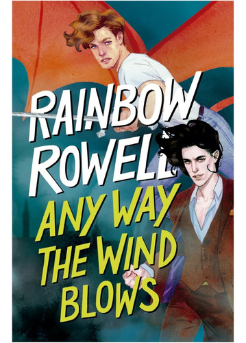 Any Way The Wind Blows, Libro, Rainbow Rowell
