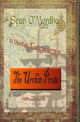 Libro A Pirate's Legacy: The Urchin Pirate - O'mordha, Se...