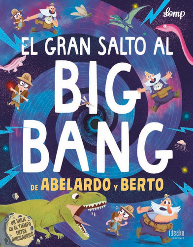 Gran Salto Al Big Bang De Abelardo Y Berto,el - Aa.vv